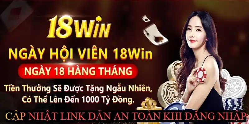 Đăng Nhập 18Win - Gia Nhập Thế Giới Giải Trí Săn Thưởng Hot