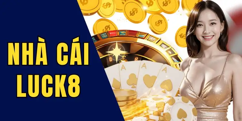 Luck8-8.pro ⚡️ Nhà cái Luck8 cá cược #1 #Tải App [TẶNG 100K]